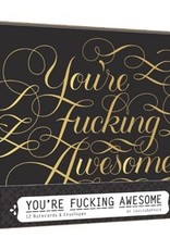 You're Fucking Awesome Notecards