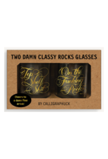 Two Damn Classy Rocks Glasses
