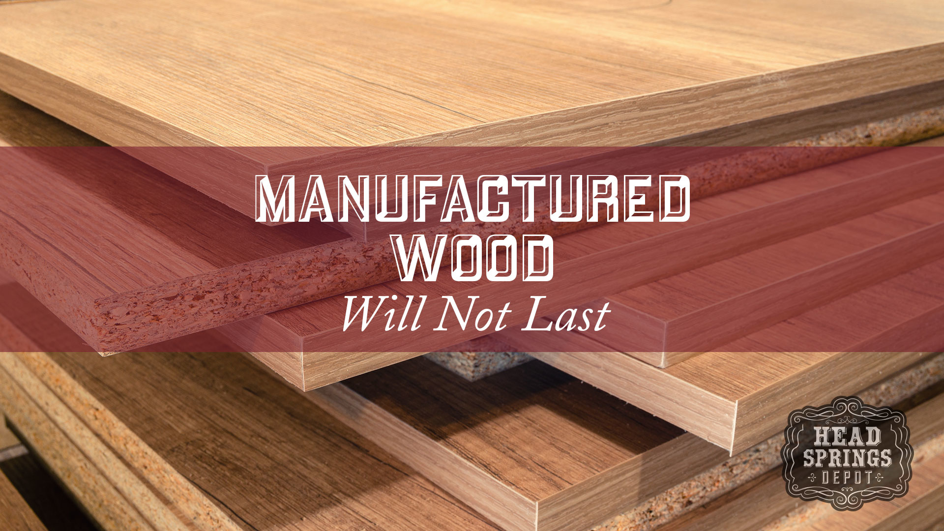 Manufactured Wood Will Not Last