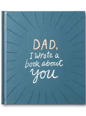 Compendium Dad, I Wrote a Book About You