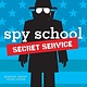 Simon & Schuster Books for Young Readers Spy School 05 Secret Service