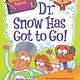 HarperCollins My Weirder-est School #1 Dr. Snow Has Got to Go!