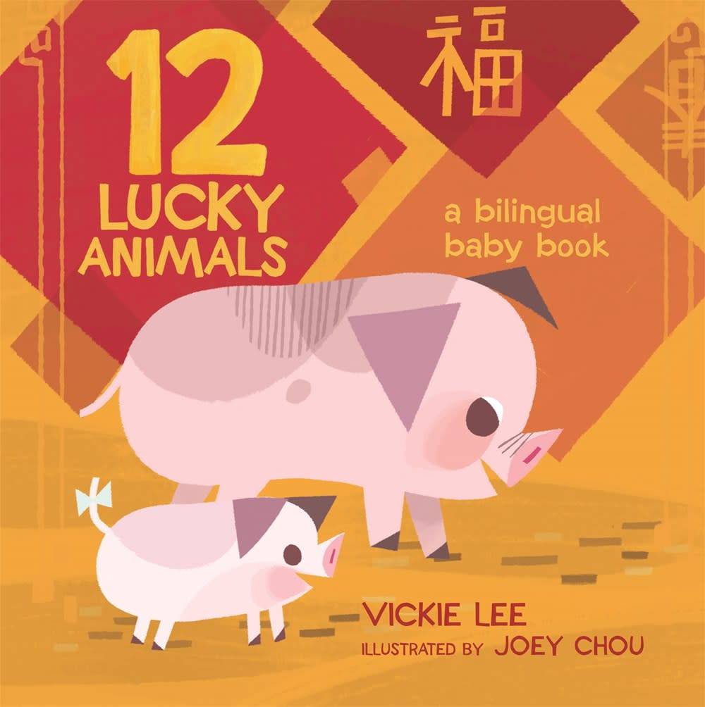 Henry Holt and Co. (BYR) 12 Lucky Animals: A Bilingual Baby Book