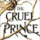 Little, Brown Books for Young Readers The Folk of the Air #1 The Cruel Prince