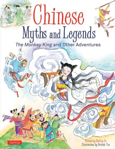 Chinese Myths and Legends by Shelley Fu - Linden Tree Books