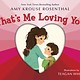 Random House Books for Young Readers That's Me Loving You