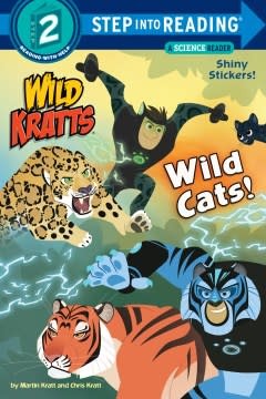 Random House Books for Young Readers Wild Kratts: Wild Cats! (Step-into-Reading, Lvl 2)