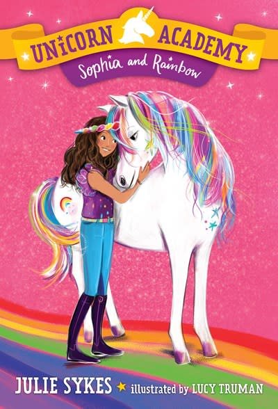 Random House Books for Young Readers Unicorn Academy #1 Sophia and Rainbow