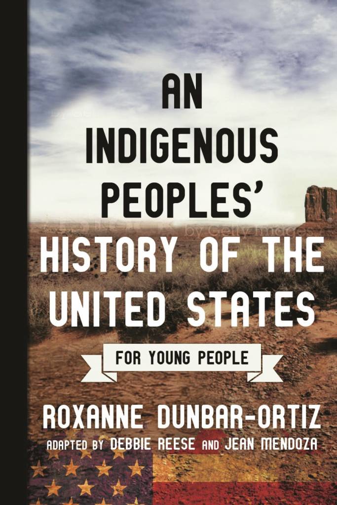 Beacon Press An Indigenous Peoples' History of the United States for Young People
