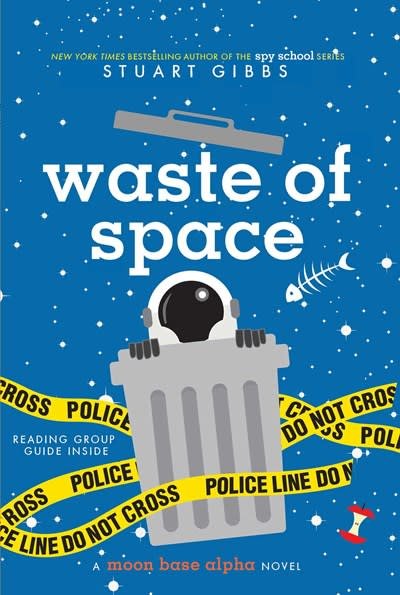 Simon & Schuster Books for Young Readers Moon Base Alpha 03 Waste of Space