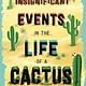 Sterling Children's Books Insignificant Events in the Life of a Cactus