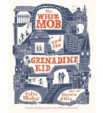 Balzer + Bray The Whiz Mob and the Grenadine Kid