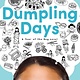 Little, Brown Books for Young Readers Dumpling Days