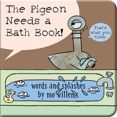 Hyperion Books for Children The Pigeon Needs a Bath! (Bath Book)