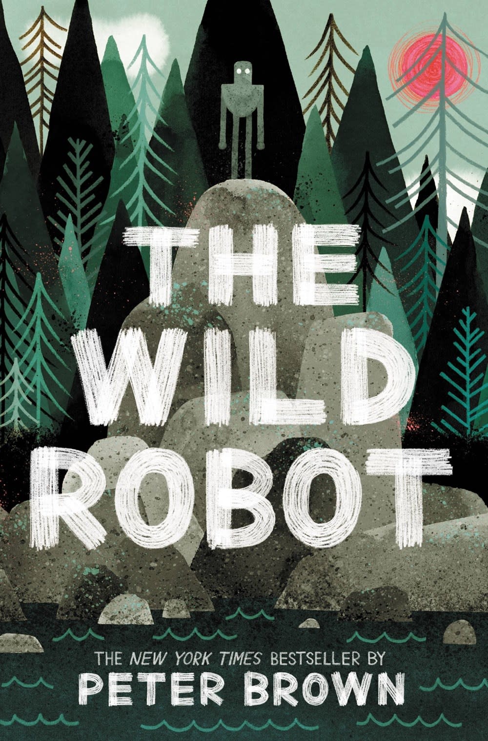 Little, Brown Books for Young Readers The Wild Robot