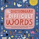Lincoln Children's Books The Dictionary of Difficult Words