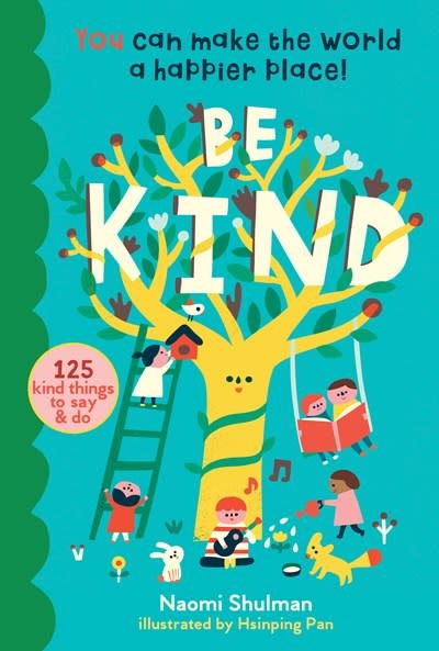 Storey Publishing, LLC Be Kind: 125 Kind Things to Say & Do