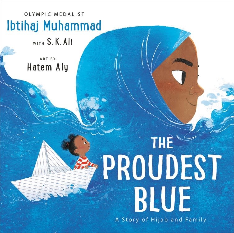Little, Brown Books for Young Readers The Proudest Blue: A Story of Hijab and Family