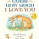 Candlewick Guess How Much I Love You (Padded Board Book)