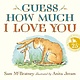 Candlewick Guess How Much I Love You (25th Anniversary Ed.)