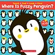 Cartwheel Books Where is Fuzzy Penguin? A Touch, Feel, Look, and Find Book!