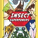 Chronicle Books Insect Superpowers: 18 Real Bugs that Smash, Zap...