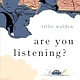 First Second Are You Listening? [Graphic Novel]