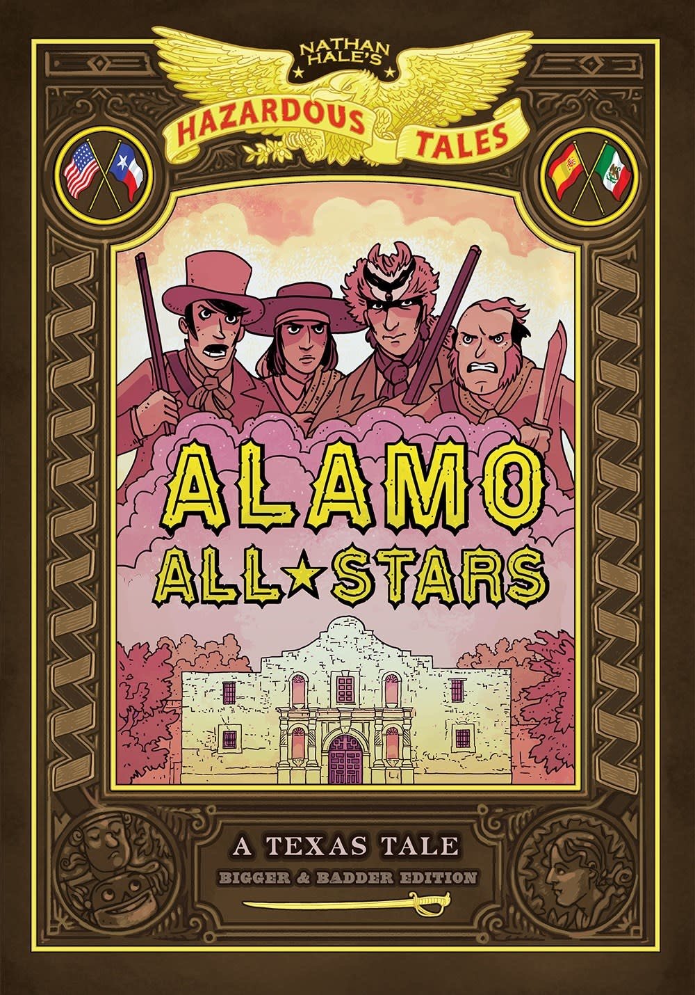 Amulet Books Nathan Hale's Hazardous Tales 06 Alamo All-Stars (Bigger & Badder Edition)