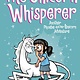 Andrews McMeel Publishing Phoebe and Her Unicorn 10 The Unicorn Whisperer
