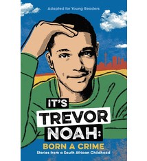 Yearling It's Trevor Noah: Born a Crime (Young Readers Ed.)