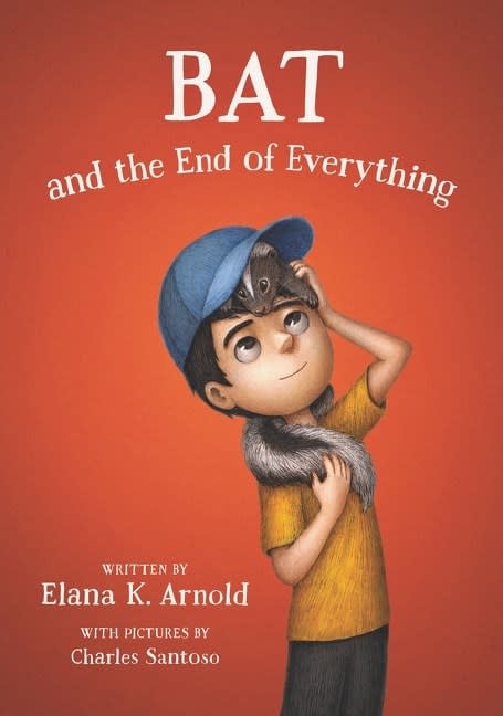 Walden Pond Press A Boy Called Bat #3 Bat and the End of Everything