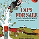 Caps for Sale #1 Tale of A Peddler, Some Monkeys, & Their Monkey Business