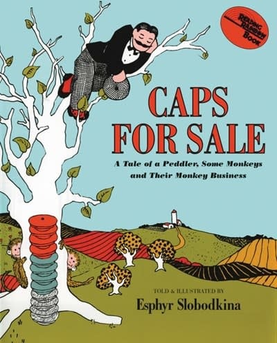 Caps for Sale #1 Tale of A Peddler, Some Monkeys, & Their Monkey Business