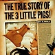 Viking Books for Young Readers The True Story of the Three Little Pigs