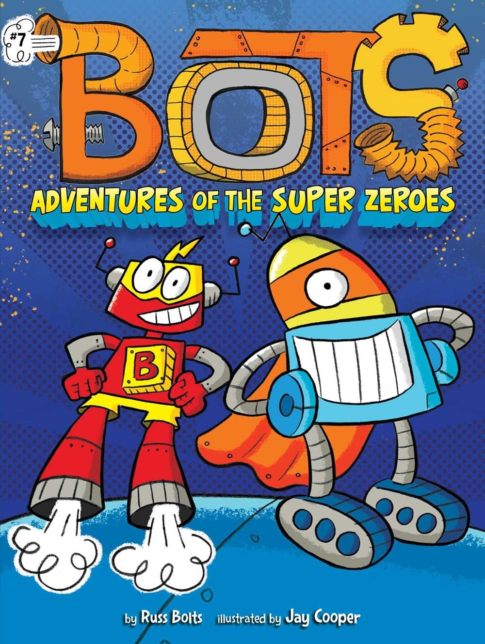 Little Simon Bots #7 Adventures of the Super Zeroes
