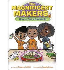Random House Books for Young Readers The Magnificent Makers #1 How to Test a Friendship