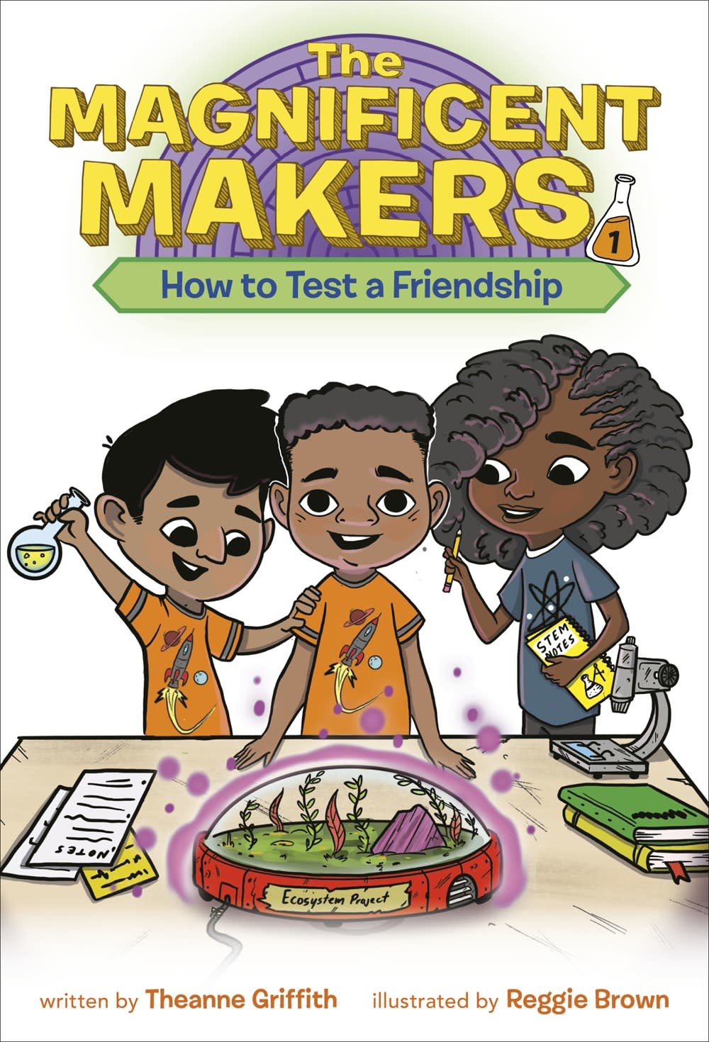 Random House Books for Young Readers The Magnificent Makers #1 How to Test a Friendship