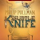 Yearling His Dark Materials 02 The Subtle Knife