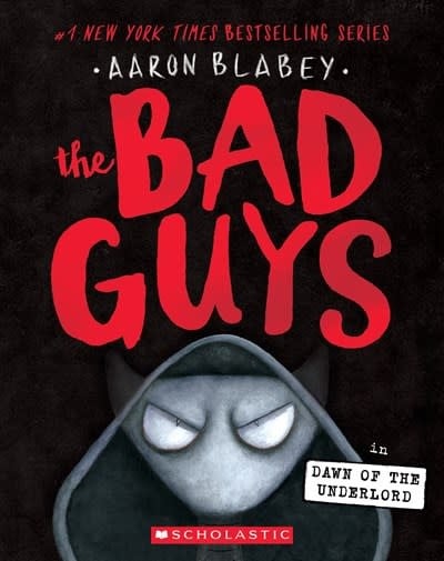 Scholastic Paperbacks The Bad Guys #11 Dawn of the Underlord