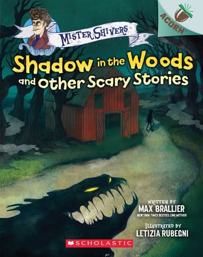 Scholastic Inc. Mister Shivers: Shadow in the Woods and Other Scary Stories