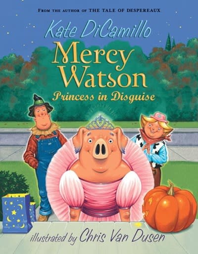 Mercy Watson #4 Princess in Disguise