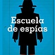 Simon & Schuster Books for Young Readers Escuela de espias (Spy School)