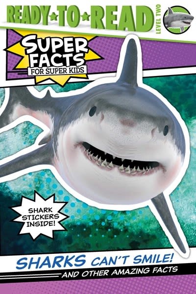 Simon Spotlight Super Facts for Super Kids: Sharks Can't Smile! (Ready-to-Read, Lvl 2)