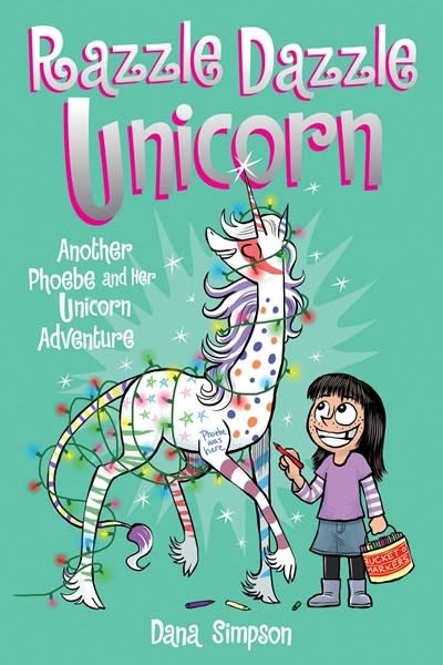 Andrews McMeel Publishing Phoebe and Her Unicorn 04 Razzle Dazzle Unicorn