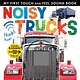 Tiger Tales My First Touch and Feel Sound Book: Noisy Trucks