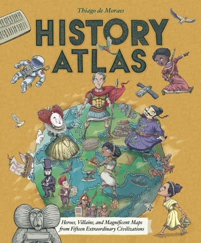 Blueprint Editions History Atlas: Heroes, Villains, and Magnificent Maps...