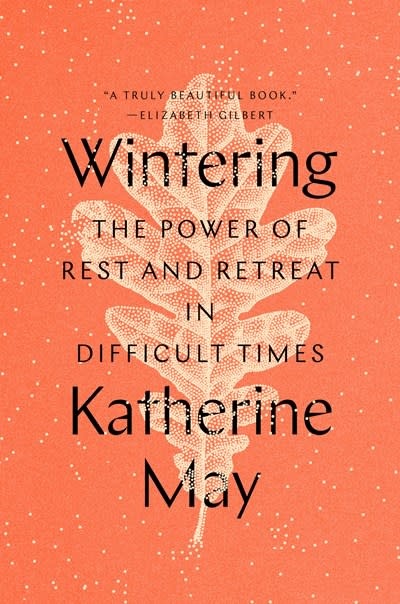 Riverhead Books Wintering: The Power of Rest & Retreat in Difficult Times