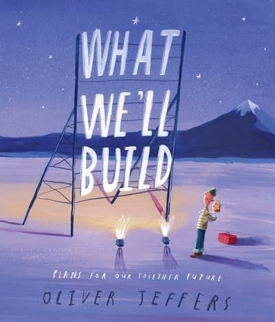 Philomel Books What We'll Build