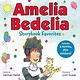 Greenwillow Books Classic Amelia Bedelia Storybook Favorites #2