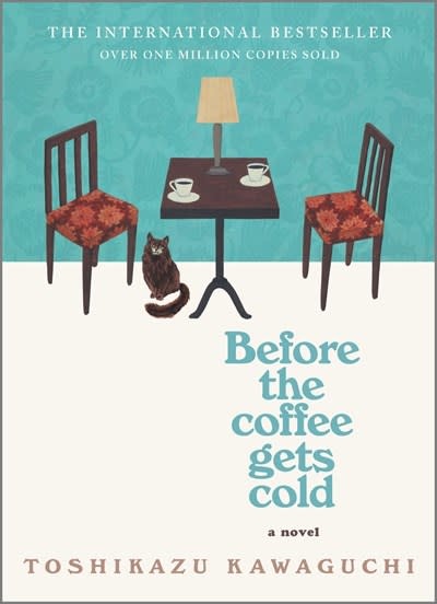 Hanover Square Press Before the Coffee Gets Cold: A Novel